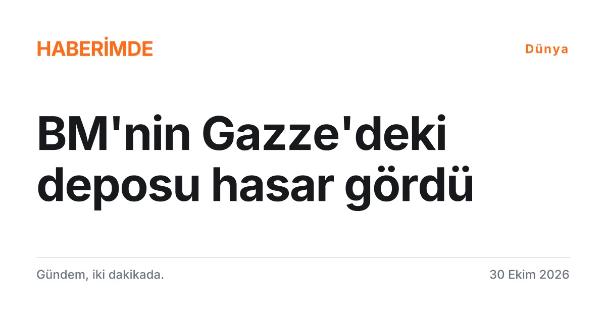 BM'nin Gazze'deki Han Yunus deposunun hava saldırısında hasar gördüğünü duyuran tipografik haber kartı