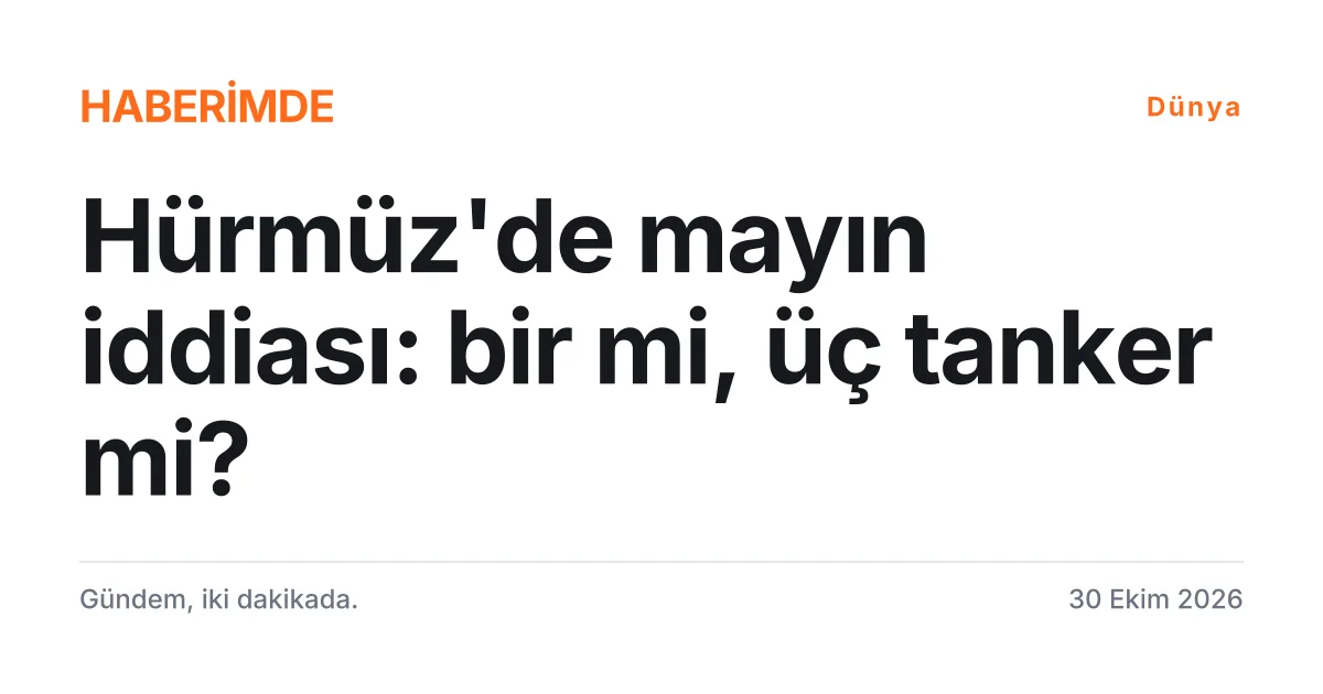 Hürmüz Boğazı'nda İran Devrim Muhafızları'nın tanker mayına çarptı açıklamasını anlatan tipografik haber kartı