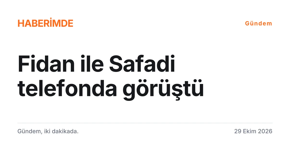 Dışişleri Bakanı Fidan ile Ürdünlü mevkidaşı Safadi'nin telefon görüşmesini anlatan tipografik haber kartı