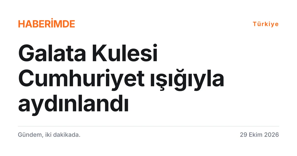 Galata Kulesi'ne yansıtılan Atatürk fotoğrafları ve ay yıldız temalı tipografik kapak kartı