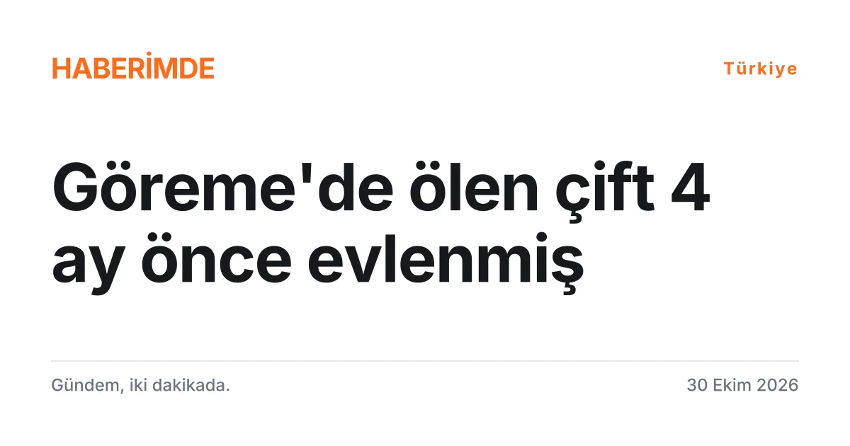 Göreme'deki peribacası çökmesinde ölen yeni evli çifti anlatan tipografik haber kartı