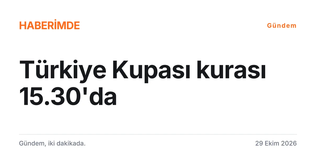 Ziraat Türkiye Kupası 4. eleme turu kura saatinin 15.30'a alındığını belirten tipografik kart